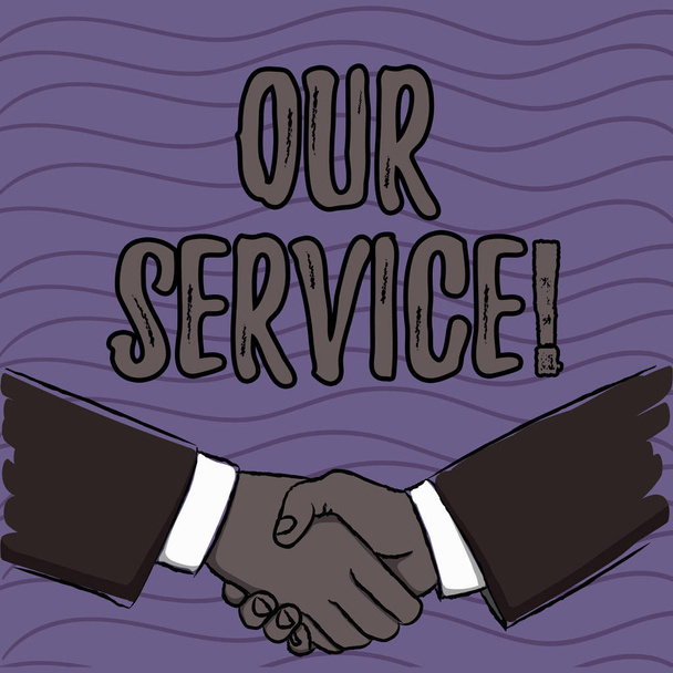 Word writing text Our Service. Business concept for announcing as repair or provide maintenance for product Businessmen Shaking Hands Firmly as Gesture Form of Greeting and Agreement. - Photo, Image