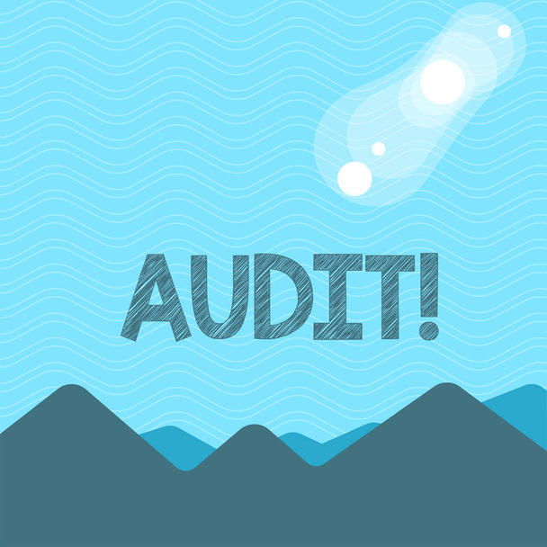 Text sign showing Audit. Conceptual photo Local company auditors perform their financial investigation annually View of Colorful Mountains and Hills with Lunar and Solar Eclipse Happening. - Photo, Image
