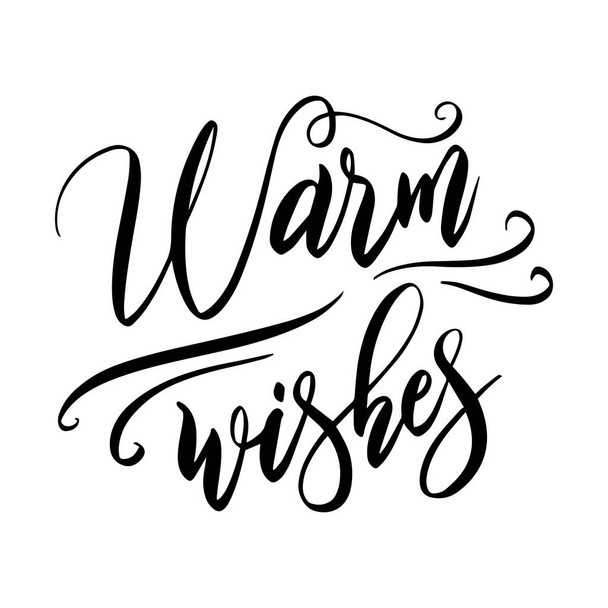 Warm wishes. Card Poster Typography designs. Hand drawn lettering phrases. Modern motivating calligraphy decor. Scrapbooking or journaling cards with quotes.  - Vektor, obrázek