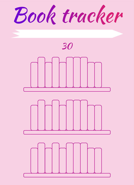 Tracker habits. Tracker reading books. Mark read books and learn. For students. Enter titles of books. Pink background. - Vector, Image