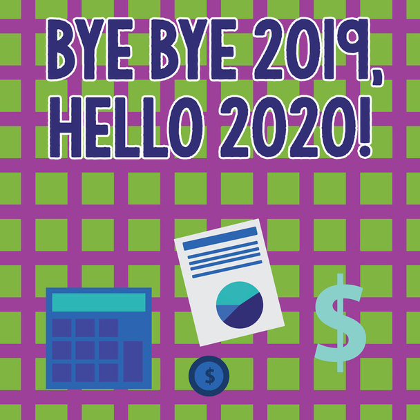 Word writing text Bye Bye 2019 Hello 2020. Business concept for saying goodbye to last year and welcoming another good one Computing Dollar Investment in Gold and Presenting Data thru Pie Chart Graph. - Photo, Image