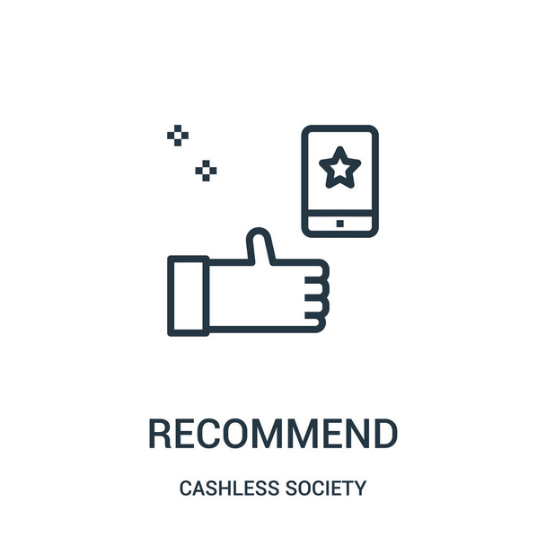 recommend icon vector from cashless society collection. Thin line recommend outline icon vector illustration. - Vector, Image