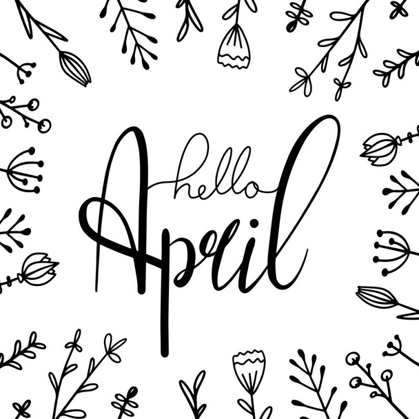 Hello April hand drawn lettering  with doodle flowers. Brush calligraphy. Square greeting card. Vector element for cards, t-shirt printing and your design - Διάνυσμα, εικόνα