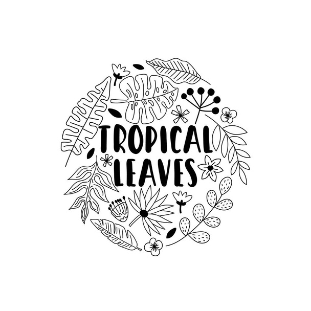 Outline handdrawn background with lettering, tropical leaves and flowers. Simple cute illustration for design t shirts, posters, cards. Vector illustration - Vektör, Görsel