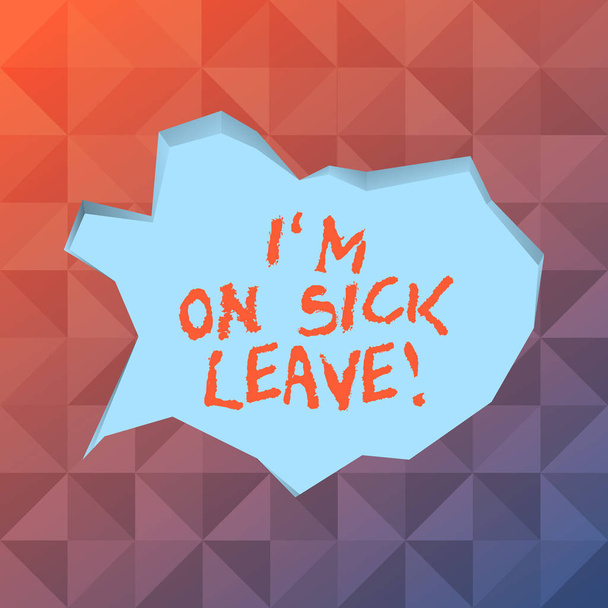 Word writing text I M On Sick Leave. Business concept for absence from work school permitted because of illness Blank Pale Blue Speech Bubble in Irregular Cut Edge Shape 3D Style Backdrop. - Photo, Image