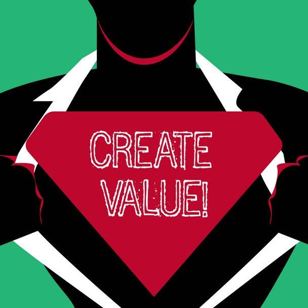 Text sign showing Create Value. Conceptual photo making sure regard that something is held to its deserve Man in Superman Pose Opening his Shirt to reveal the Blank Triangular Logo. - Photo, Image