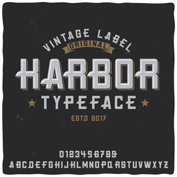 Vintage label typeface named "Harbor".  - Vector, Image