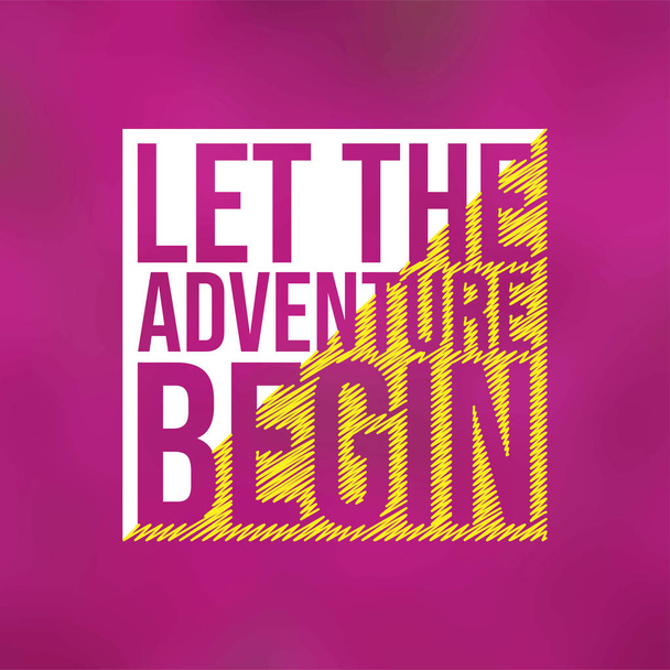 let the adventure begin. Life quote with modern background vector - Wektor, obraz