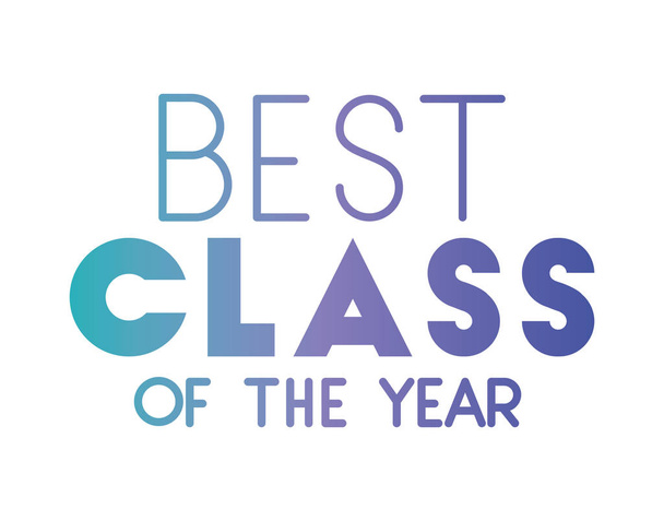 class of the year hand made font - Vector, Image
