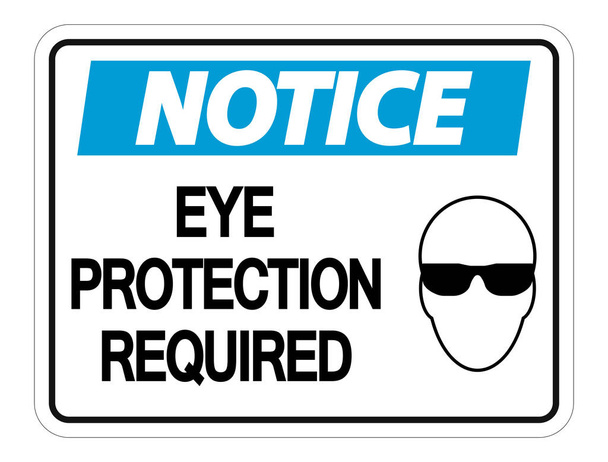 Notice Eye Protection Required Wall Sign on white background,vec - Vector, Image