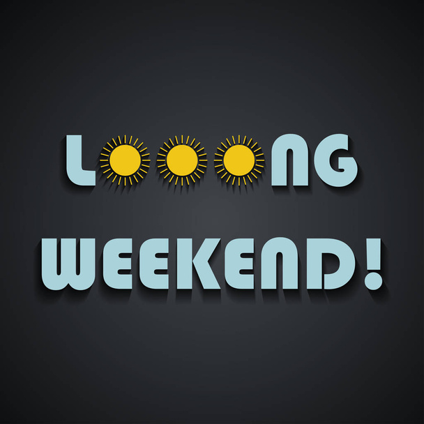 Long weekend - Weekend quotes, funny inscription template design - Vector, Image