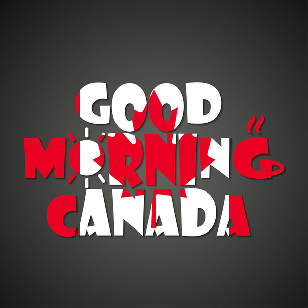 グッドモーニングカナダ-面白い碑文テンプレート - ベクター画像