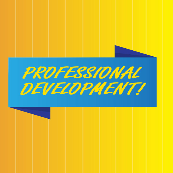 Text sign showing Professional Development. Conceptual photo learning earn maintain professional credentials Blank Folded Color Banner photo on Vertically Striped Two Toned Backdrop. - Photo, Image