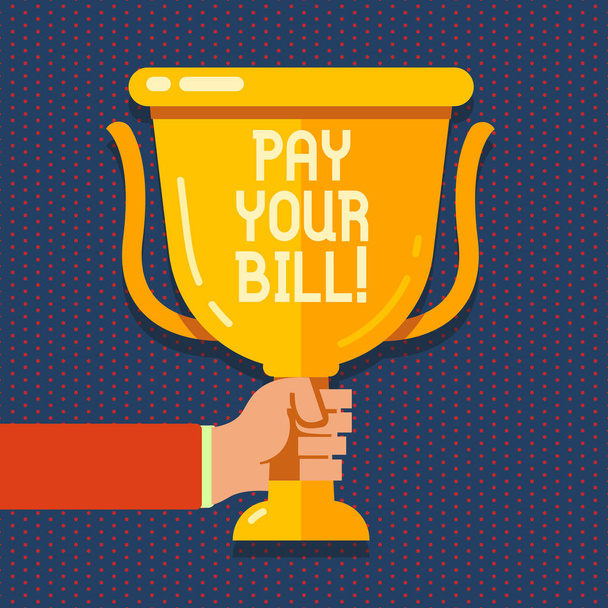 Handwriting text Pay Your Bill. Concept meaning amount of money to be paid as to workmen or for service Hand Holding Blank Golden Championship Winners Cup Trophy with Reflection. - Photo, Image