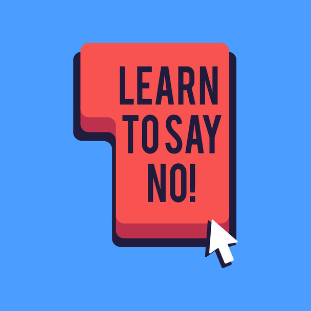 Пишу записку, показывающую "Научись говорить нет". Это означает, что вам нужно отклонить или отказаться от нескольких вещей Направление, чтобы нажать или нажмите клавишу команды со стрелкой курсор
. - Фото, изображение