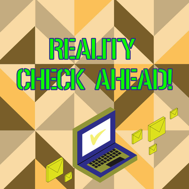 Word writing text Reality Check Ahead. Business concept for makes them recognize truth about situations or difficulties Color Mail Envelopes around Laptop with Check Mark icon on Monitor Screen. - Photo, Image