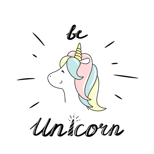Cute little unicorn. Be unicorn lettering. Hand drawn vector illustration. - Vecteur, image