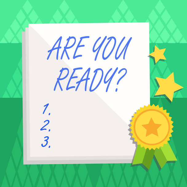 Conceptual hand writing showing Are You Ready Question. Business photo text used telling someone start something when feel prepared White Sheet of Parchment Paper with Ribbon Seal Stamp Label. - Photo, Image