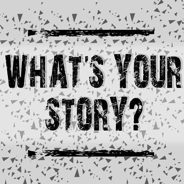 Handwriting text writing What S Your Story Question. Concept meaning asking demonstrating about his past life actions career or events Seamless Gray Confetti or Tiny Pieces of Broken Glass Scattered - Photo, Image