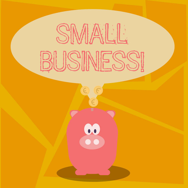 Koncepcyjny pisanie ręczne pokazujące Small Business. Business Photo showobudowa niezależnie własnością i obsługiwana firma ograniczona wielkość Speech Bubble z monet na jego ogon wskazując Piggy Bank. - Zdjęcie, obraz