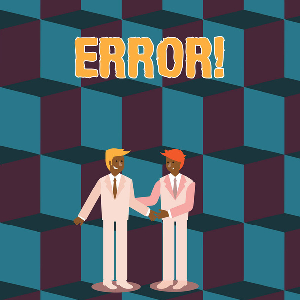 Text sign showing Error. Conceptual photo state or condition of being wrong in conduct judgement or program Two Businessmen Standing, Smiling and Greeting each other by Handshaking. - Photo, Image