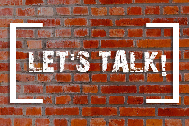 Texte manuscrit Let S Talk. Concept signifiant qu'ils suggèrent de commencer la conversation sur un sujet spécifique Brick Wall art comme Graffiti appel motivationnel écrit sur le mur
. - Photo, image