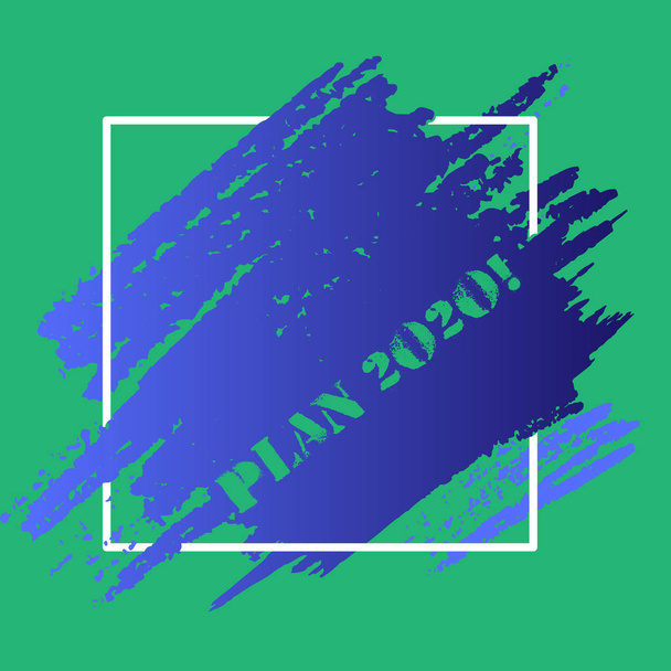 Escribir texto a mano Plan 2020. Concepto que significa propuesta detallada para hacer o lograr algo el próximo año Blue Tone Paint Inside Square Line Frame. Manchas texturizadas con espacio en blanco
. - Foto, Imagen