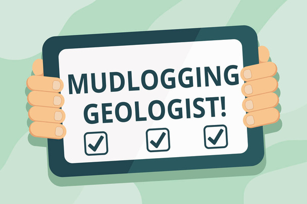 Käsiala teksti Mudlogging Geologist. Käsitteen merkitys kerätä tietoa ja luoda yksityiskohtainen hyvin log Color Tablet älypuhelin Tyhjä näyttö Handheld takaosasta Gadget
. - Valokuva, kuva