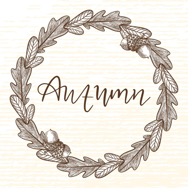 Autumn wreath of forest elements. Leaves, acorns, branches and berries. Beautiful script Autumn. - Vektor, kép