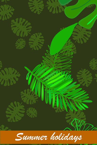 Leaves of tropical plants. Color summer postcard, summer vacation. Vector background. - Vector, Image