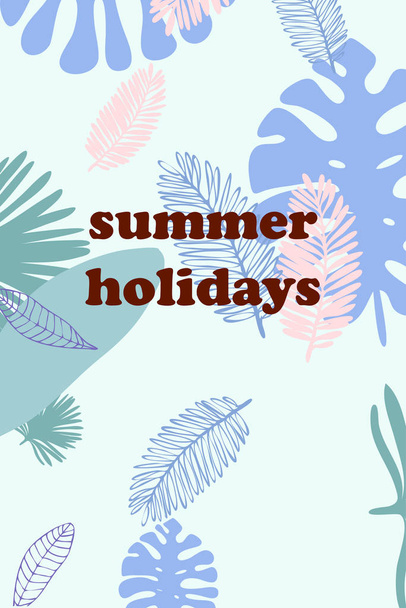 Leaves of tropical plants. Color summer postcard, summer vacation. Vector background. - Vettoriali, immagini