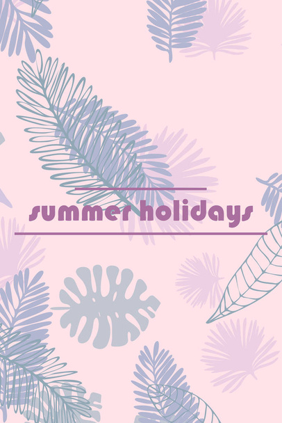 Feuilles de plantes tropicales. Carte postale d'été couleur, vacances d'été. Fond vectoriel
. - Vecteur, image