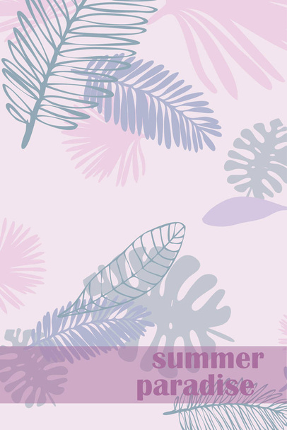 Leaves of tropical plants. Color summer postcard, summer vacation. Vector background. - Вектор,изображение