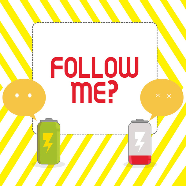 Conceptual hand writing showing Follow Me Question. Business photo showcasing go or come after demonstrating or thing proceeding ahead Fully Charge and Discharge Battery with Emoji Speech Bubble. - Photo, Image