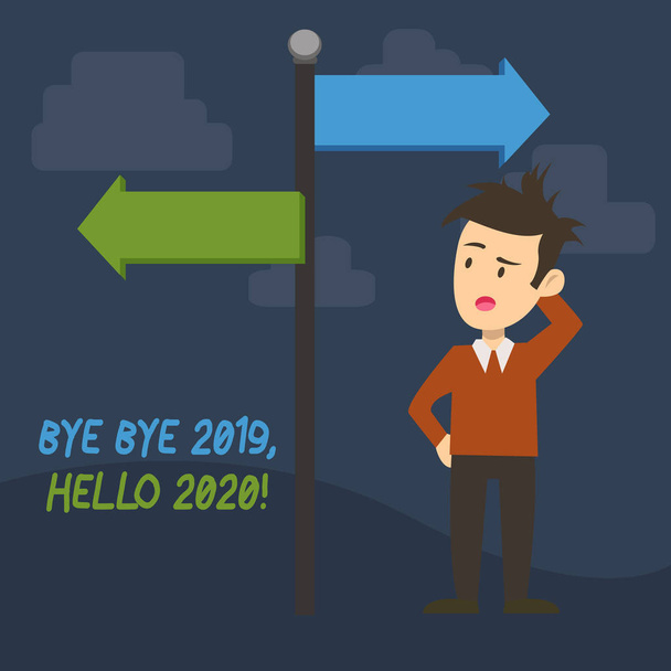 Text sign showing Bye Bye 2019 Hello 2020. Conceptual photo saying goodbye to last year and welcoming another good one Man Confused with the Road Sign Arrow Pointing to Opposite Side Direction. - Photo, Image