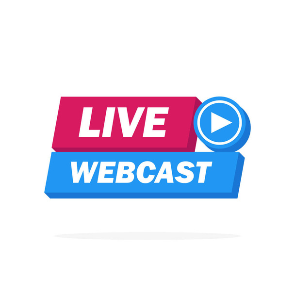 Live Webcast label - button, emblem, sticker, banner. Vector illustration - Vector, Image
