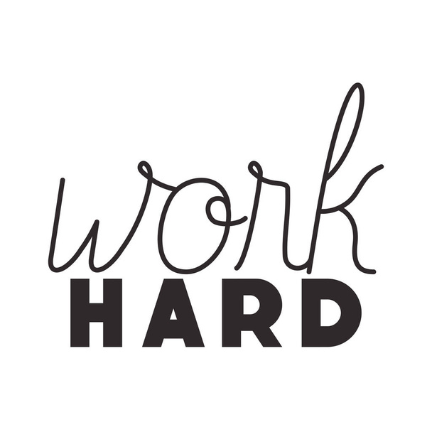 work hard for dreams message hand made font - Vector, Image