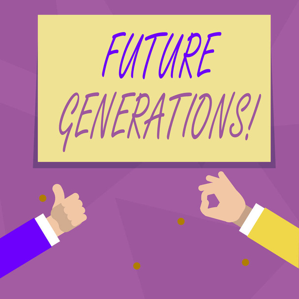 Handwriting text Future Generations. Concept meaning generations to come after the currently living generation Two Businessmen Hands Gesturing the Thumbs Up and Okay Sign for Promotion. - Photo, Image