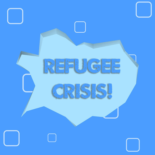 Writing note showing Refugee Crisis. Business photo showcasing refer to movements of large groups of displaced showing Pale Blue Speech Bubble in Irregular Cut 3D Style Backdrop. - Photo, Image