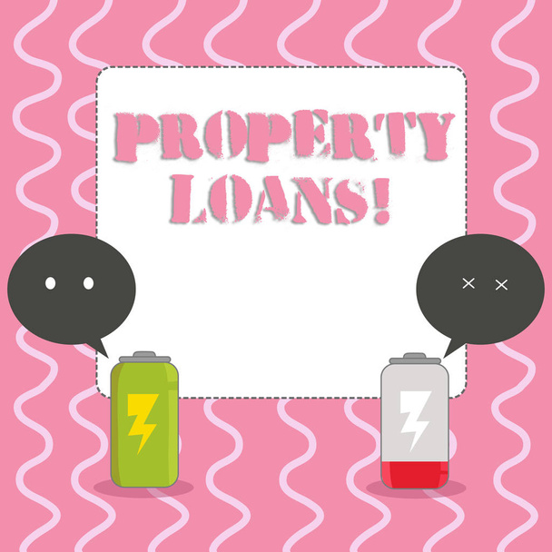Text sign showing Property Loans. Conceptual photo a loan used to buy land or buildings and infrastructures Fully Charged and Discharged Battery with Two Colorful Emoji Speech Bubble. - Photo, Image