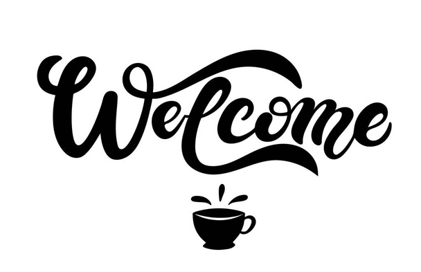 Welcome. Hand drawn lettering. Vector illustration  - Вектор,изображение