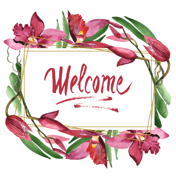 Marsala orchids with green leaves isolated on white. Watercolor background illustration set. Frame border ornament with welcome lettering. - Fotó, kép