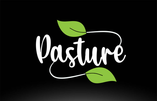 Pasture word text with green leaf logo icon design - Vector, Image