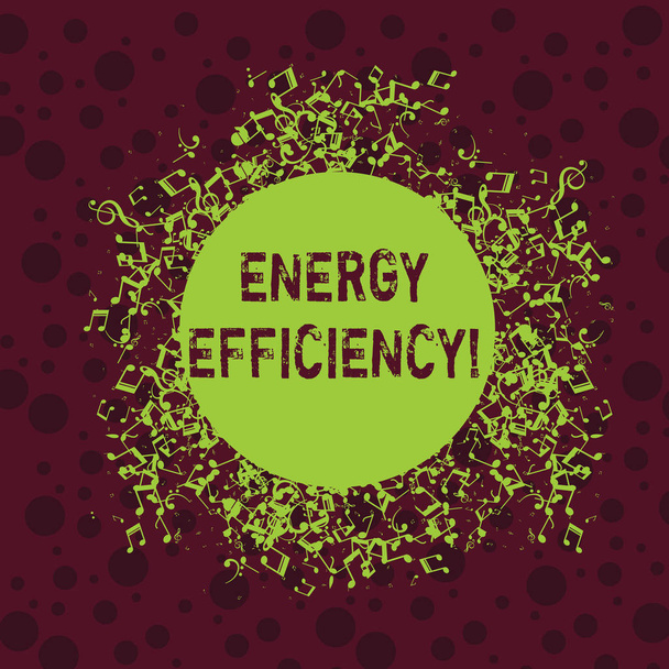 Szóírás szöveg Energiahatékonyság. Üzleti koncepció a termék biztosításához szükséges energia mennyiségének csökkentésére Zavart és zötyögött zenei megjegyzések ikon körülvevő üres színes kör. - Fotó, kép