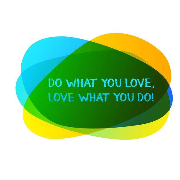 Käsitteellinen käsin kirjoittaminen osoittaa Do What You Love What You Do. Business valokuva tekstiä voit tehdä juttuja nautit työskennellä paremmissa paikoissa sitten
. - Valokuva, kuva