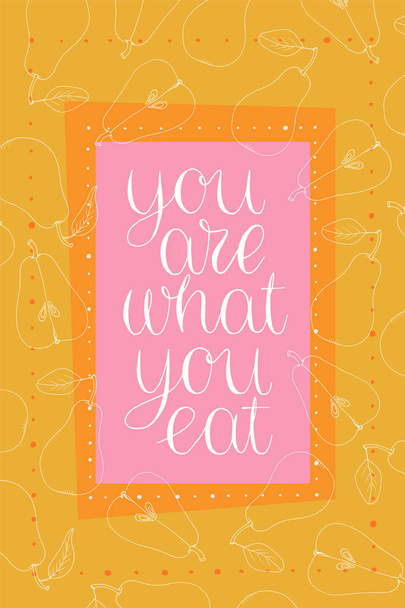 you are what you eat text  lettering vector colorful poster with pears - Вектор, зображення