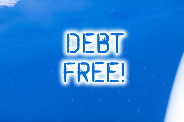Scrittura concettuale a mano che mostra Debt Free. Business photo showcase non possiede alcun denaro o cose a qualsiasi individuo o società
. - Foto, immagini