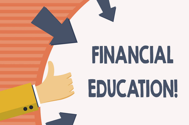 Word writing text Financial Education. Business concept for education and understanding of various financial areas Hand Gesturing Thumbs Up and Holding on Blank Space Round Shape with Arrows. - Photo, Image