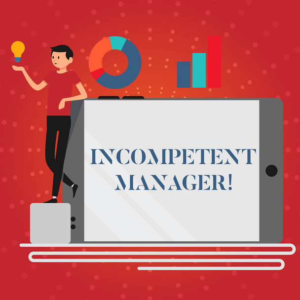 Writing note showing Incompetent Manager. Business photo showcasing Lacking qualities necessary for effective boss conduct Man Leaning on Smartphone Turned on Side Graph and Idea Icon. - Photo, Image