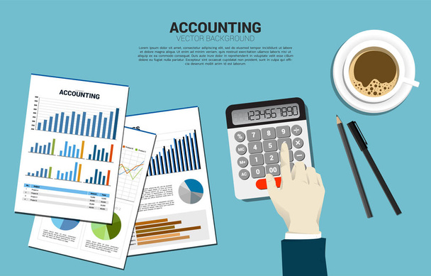 Vector businessman touch Calculator with coffee cup and report paper background.Background Table Work space of Accountant. Concept for business information investment and accounting - Vector, Image